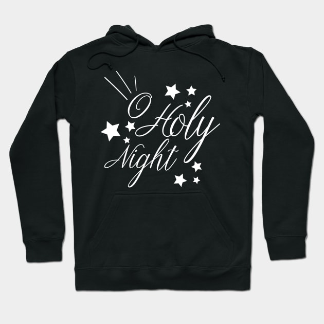 O Holy Night Hoodie by BeanstalkPrints